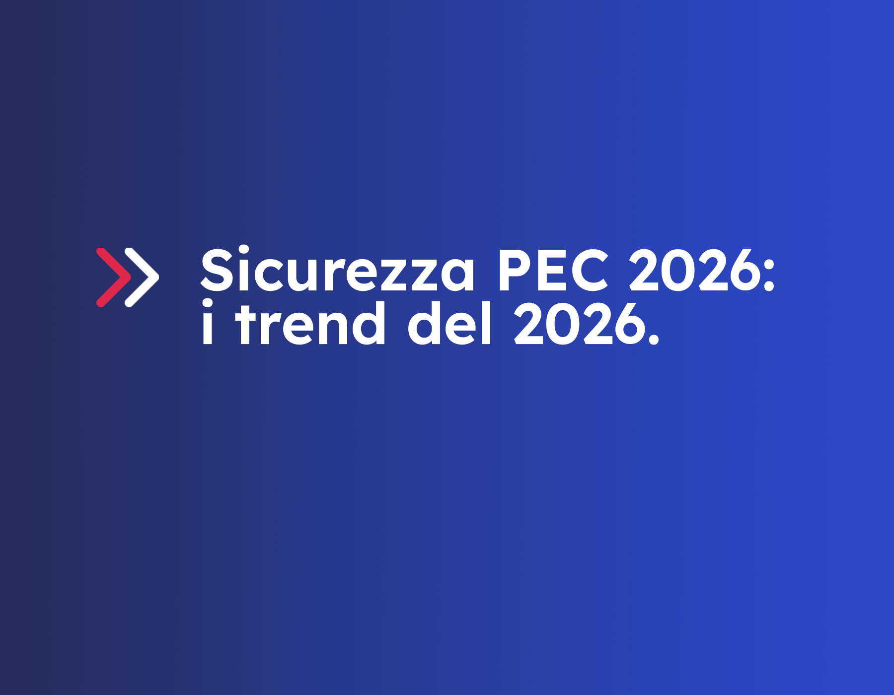 sicurezza informatica pec trend 2026_blog